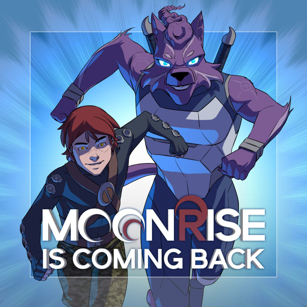 MoonRise is Coming Back!